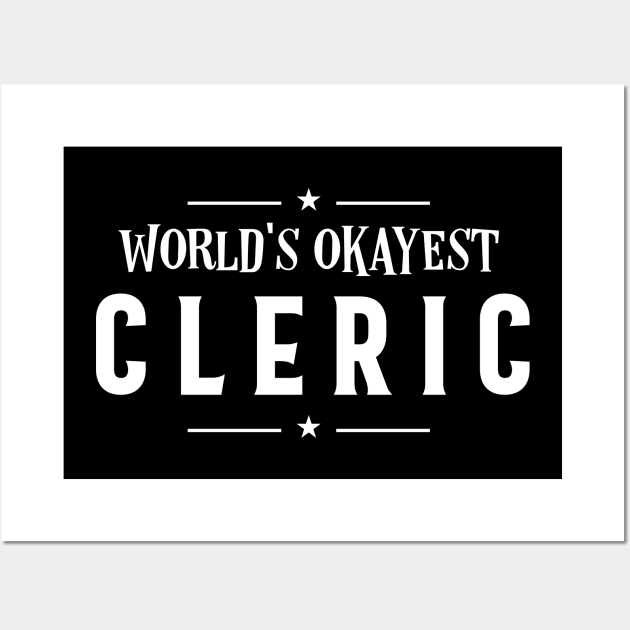 World's Okayest Cleric Roleplaying Addict - Tabletop RPG Vault Wall Art by tabletopvault